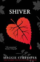 Maggie Stiefvater - Shiver - Maggie Stiefvater (ISBN: 9780702306624)