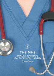 The Nhs: Britain's National Health Service 1948-2020 (ISBN: 9781784424824)