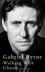 Walking With Ghosts - Gabriel Byrne (ISBN: 9781529027433)