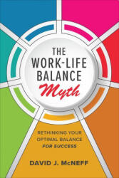 Work-Life Balance Myth: Rethinking Your Optimal Balance for Success (ISBN: 9781260468892)