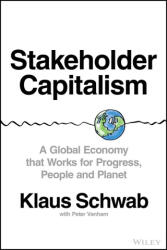 Stakeholder Capitalism - A Global Economy that Works for Progress, People and Planet (ISBN: 9781119756132)