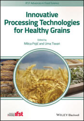 Innovative Processing Technologies for Healthy Grains (ISBN: 9781119470168)