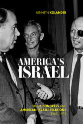 America's Israel: The Us Congress and American-Israeli Relations 1967-1975 (ISBN: 9780813179476)