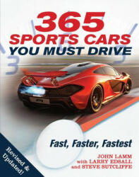 365 Sports Cars You Must Drive - Steve Sutcliffe, Larry Edsall (ISBN: 9780760369777)