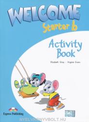 Welcome starter B, Activity Book, Curs de limba engleza - Elizabeth Gray, Virginia Evans (ISBN: 9781845580766)