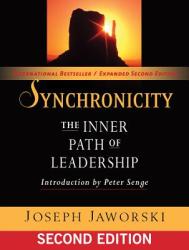 Synchronicity: The Inner Path of Leadership - Joseph Jaworski (2011)
