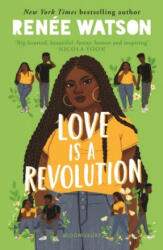 Love Is a Revolution - Renee Watson (ISBN: 9781526616821)