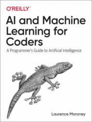 AI and Machine Learning For Coders (ISBN: 9781492078197)