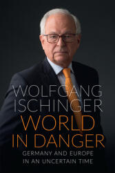 World in Danger: Germany and Europe in an Uncertain Time (ISBN: 9780815738435)