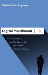 Digital Punishment: Privacy Stigma and the Harms of Data-Driven Criminal Justice (ISBN: 9780190872007)