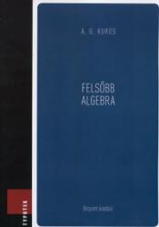 FELSŐBB ALGEBRA (ISBN: 9789632791395)