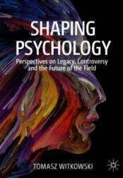 Shaping Psychology - Tomasz Witkowski (ISBN: 9783030500023)