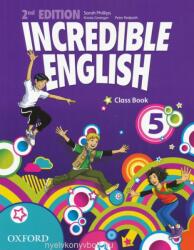 Incredible English: 5: Class Book - Sarah Phillips (2012)