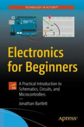 Electronics for Beginners - Jonathan Bartlett (ISBN: 9781484259788)