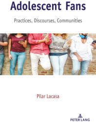 Adolescent Fans; Practices Discourses Communities (ISBN: 9781433158254)