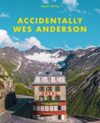 Accidentally Wes Anderson - Wally Koval (ISBN: 9781409197393)