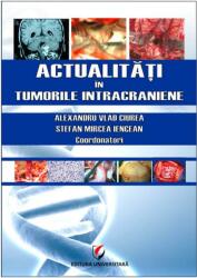 Actualităţi în tumorile intracraniene (ISBN: 9786065910492)