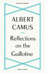 Reflections on the Guillotine - Albert Camus (ISBN: 9780241475225)