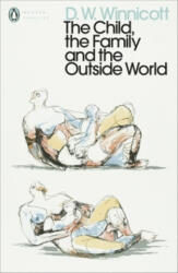 Child, the Family, and the Outside World - D. W. Winnicott (ISBN: 9780241455685)