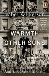 Warmth of Other Suns - Isabel Wilkerson (ISBN: 9780141995151)