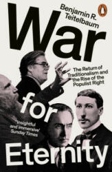 War for Eternity - The Return of Traditionalism and the Rise of the Populist Right (ISBN: 9780141992037)