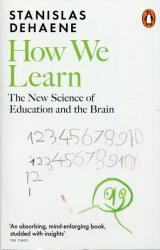 How We Learn - Stanislas Dehaene (ISBN: 9780141989303)