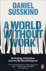 A World Without Work (ISBN: 9780141986807)