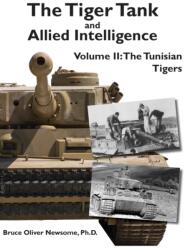 Tiger Tank and Allied Intelligence - Bruce Oliver Newsome (ISBN: 9781951171032)