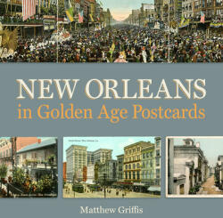 New Orleans in Golden Age Postcards (ISBN: 9781496830258)