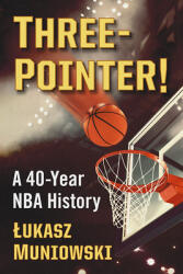Three-Pointer! : A 40-Year NBA History (ISBN: 9781476682952)
