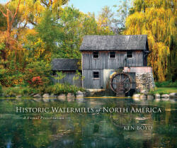 Historic Watermills of North America: A Visual Preservation (ISBN: 9780817320157)
