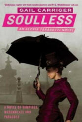 Soulless - Gail Carriger (ISBN: 9781841499727)