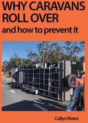 Why Caravans Roll Over: And How to Prevent It (ISBN: 9780648319061)