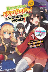 Konosuba: An Explosion on This Wonderful World! Bonus Story, Vol. 1 (light novel) - Natsume Akatsuki (ISBN: 9781975387068)