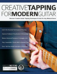 Creative Tapping For Modern Guitar - Neyens Kristof Neyens, Alexander Joseph Alexander (ISBN: 9781789332018)