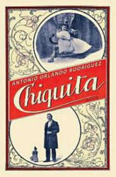 Antonio Orlando Rodríguez: Chiquita (2010)
