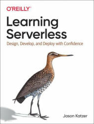 Learning Serverless - Jason Katzer (ISBN: 9781492057017)