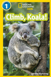 Climb, Koala! - Jennifer Szymanski, National Geographic Kids (ISBN: 9780008422226)