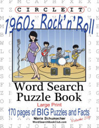 Circle It, 1960's Rock'n'Roll, Word Search, Puzzle Book - Maria Schumacher, Mark Schumacher (ISBN: 9781945512803)