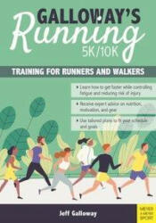 Galloway`s 5K/10K Running (4th edition) - Jeff Galloway (ISBN: 9781782552062)
