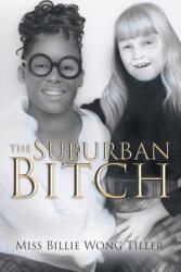 The Suburban Bitch (ISBN: 9781645846314)