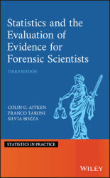Statistics and the Evaluation of Evidence for Forensic Scientists (ISBN: 9781119245223)
