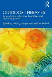 Outdoor Therapies: An Introduction to Practices Possibilities and Critical Perspectives (ISBN: 9780367365707)