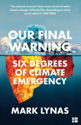 Our Final Warning - Mark Lynas (ISBN: 9780008308575)