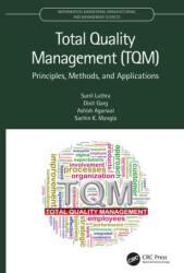 Total Quality Management (TQM) - Luthra, Sunil (State Institute of Engineering and Technology, Nilokheri), Garg, Dixit (National Institute of Technology, Kurukshetra, India), Ashish (SOET) Aggarwal, Mangla, Sachin K. (Plymouth Universit (ISBN: 97803675128