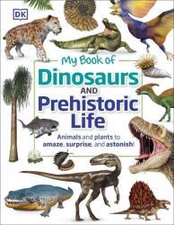 My Book of Dinosaurs and Prehistoric Life (ISBN: 9780241459515)