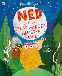 Ned and the Great Garden Hamster Race: a story about kindness (ISBN: 9780241413418)