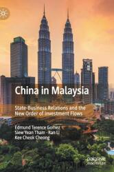 China in Malaysia: State-Business Relations and the New Order of Investment Flows (ISBN: 9789811553325)
