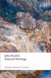 Selected Writings - John Ruskin (ISBN: 9780199539246)