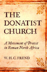 The Donatist Church (ISBN: 9781532697555)